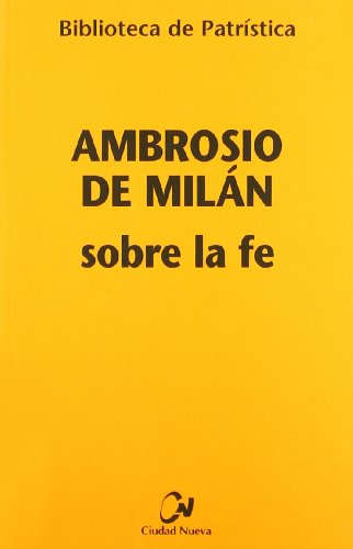 Sobre la fe: 77 (Biblioteca de Patrística)