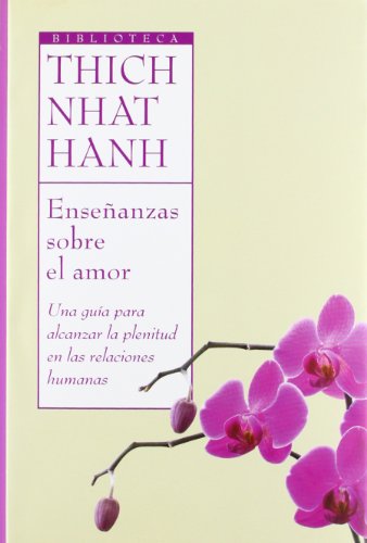 Enseñanzas sobre el amor: 1 (Biblioteca Thich Nhat Hanh)