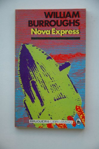 Nova Express / Williams Burroughs ; nueva versión castellana de Martín Lendínez