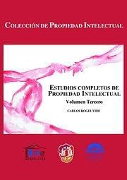 Estudios completos de propiedad intelectual: Volumen III