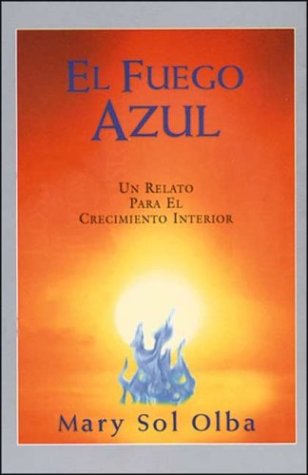 El fuego azul un relato para el crecimiento interior