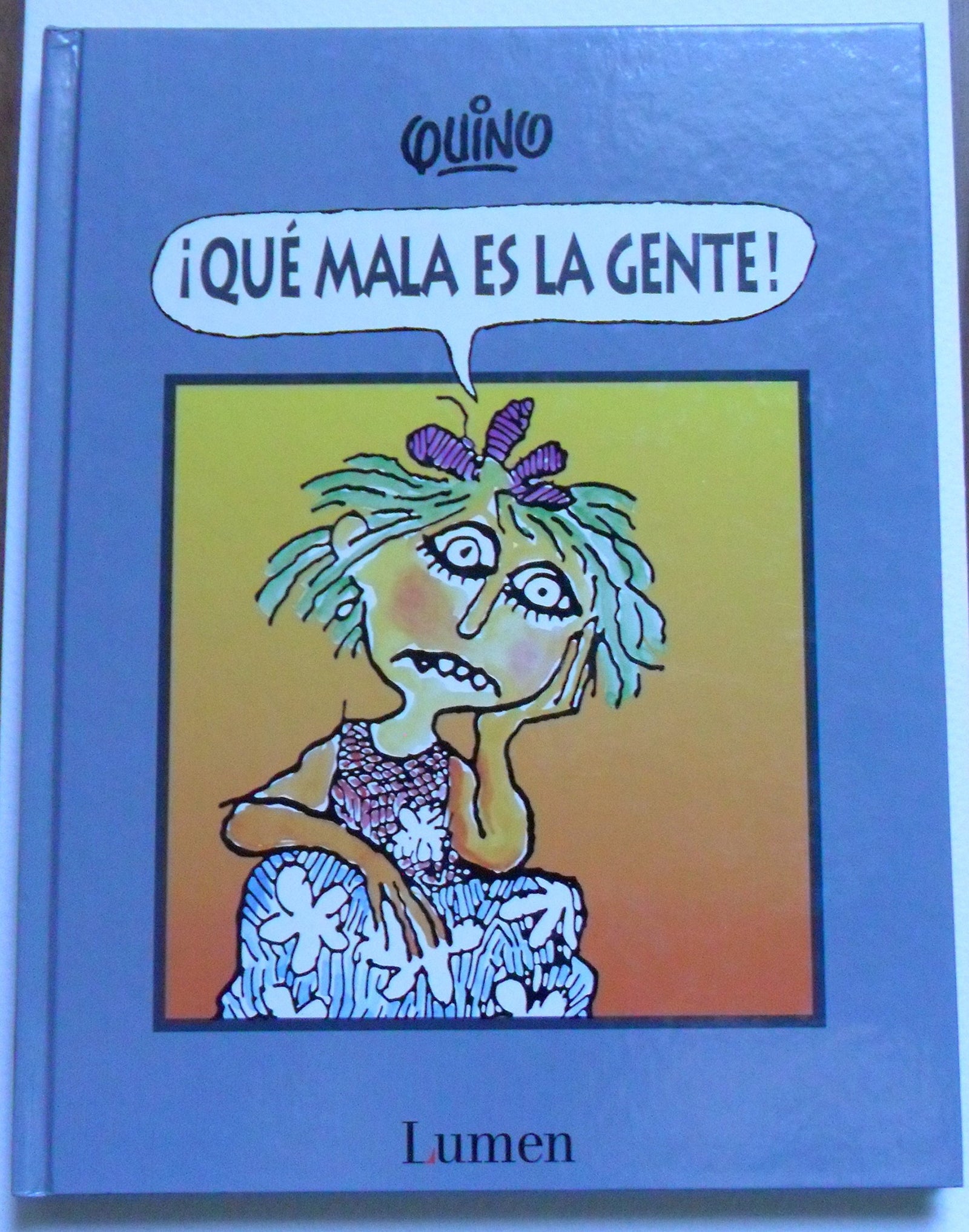 ¡Qué mala es la gente! (Lumen Gráfica)