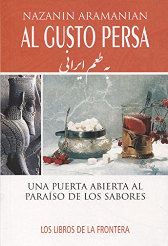 Al gusto Persa. Una puerta abierta al paraíso de los sabores (Epona)