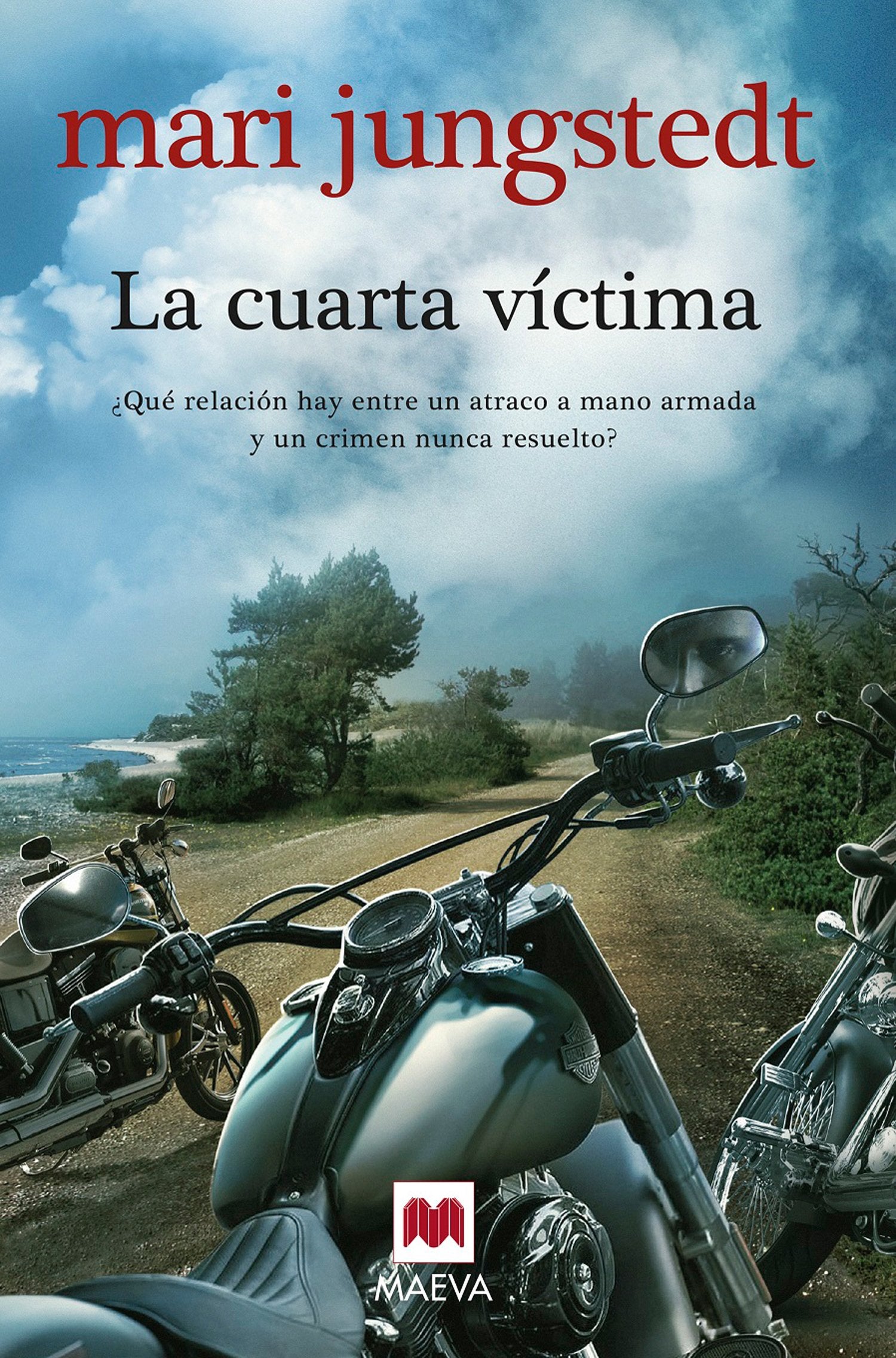 La cuarta víctima (Serie Gotland 9): Un robo armado, una niña atropellada, un cruel asesinato (MAEVA noir)