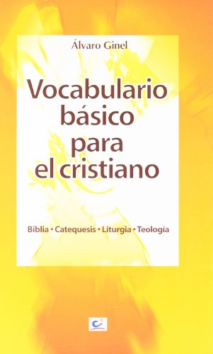 Vocabulario básico para el cristiano: Biblia. Catequesis. Liturgia. Teología: 2 (Maná)