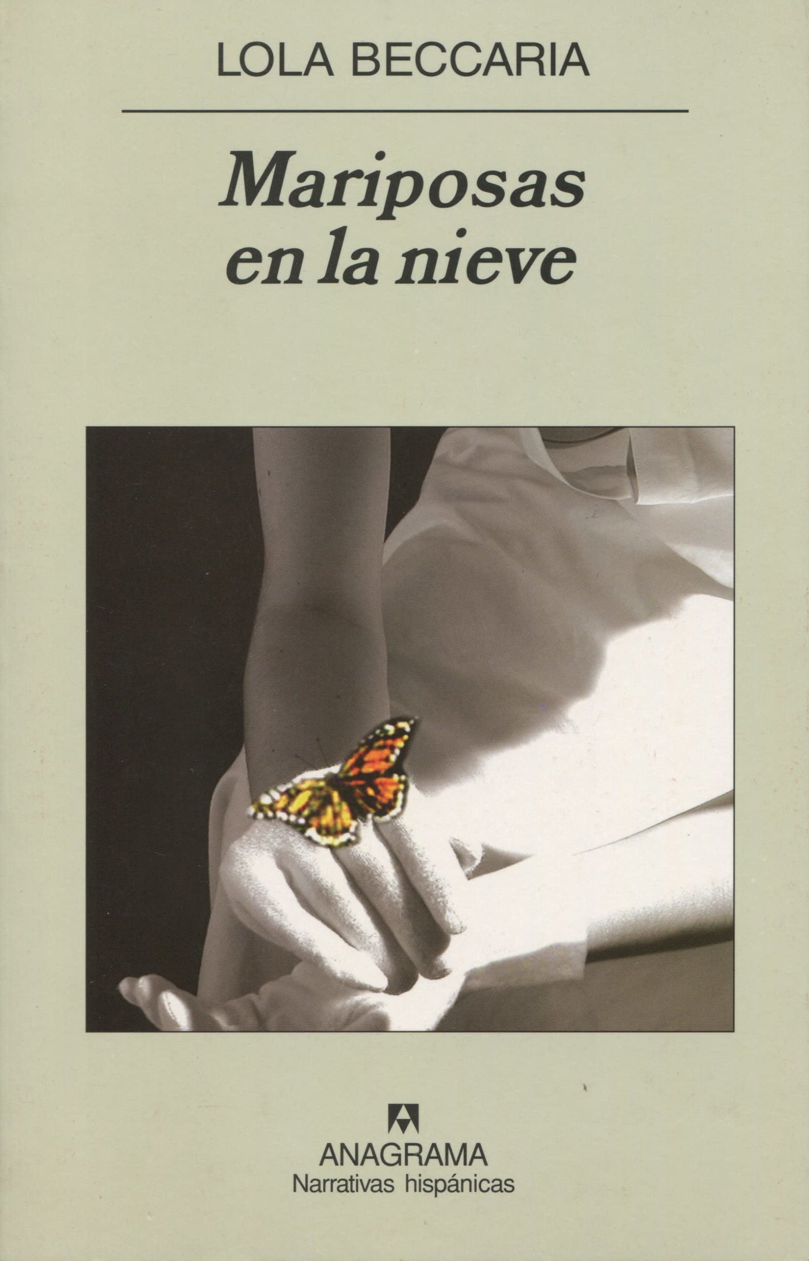 Mariposas en la nieve: 395 (Narrativas hispánicas)