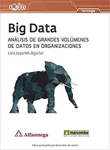 BIG DATA: ANALISIS DE GRANDES VOLUMENES DE DATOS EN ORGANIZACIONES (TECNOLOGIA)