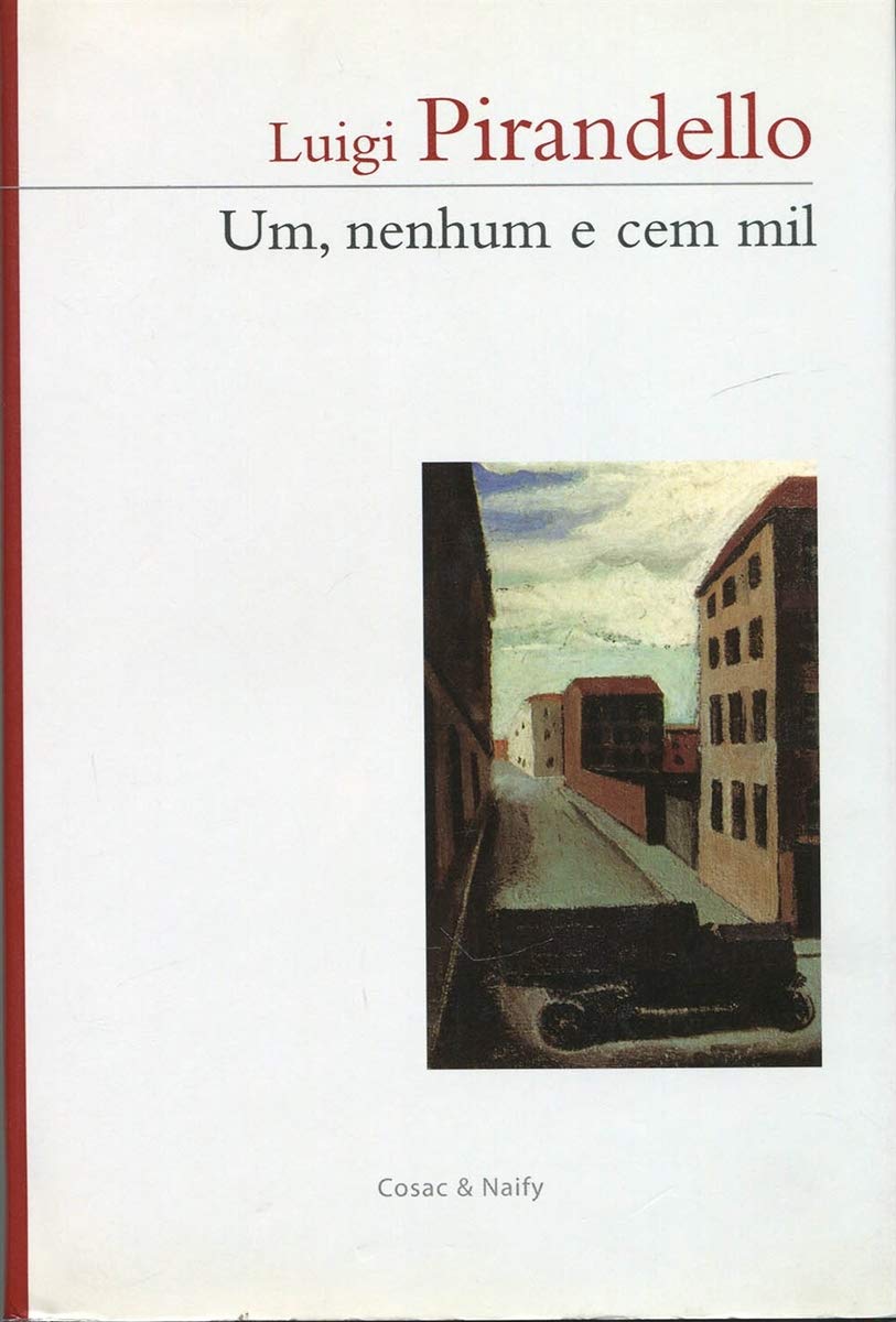 Um, Nenhum E Cem Mil. Prosa Do Mundo (Em Portuguese do Brasil)