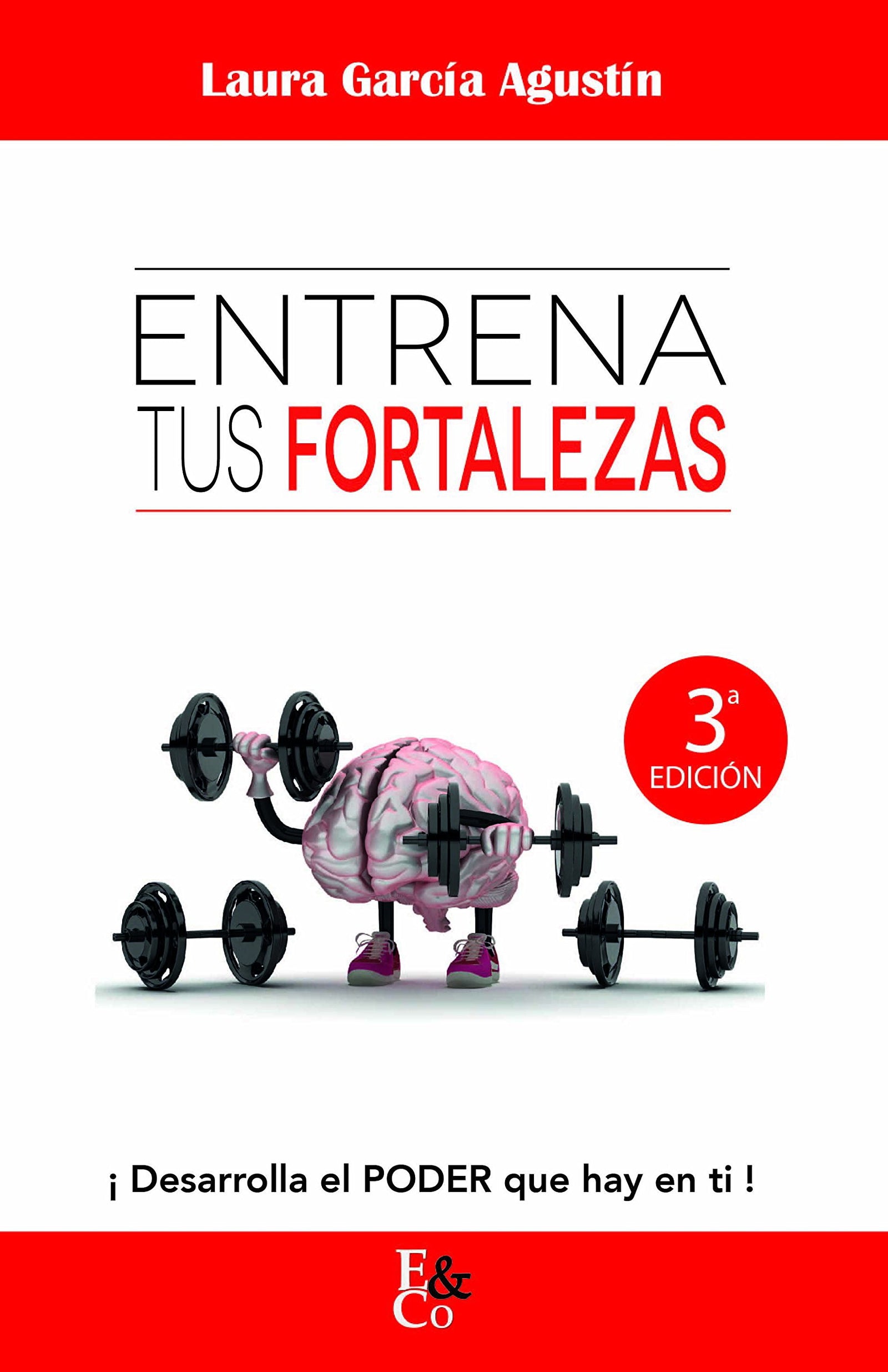 Entrena tus fortalezas: ¡ Desarrolla el poder que hay en ti !
