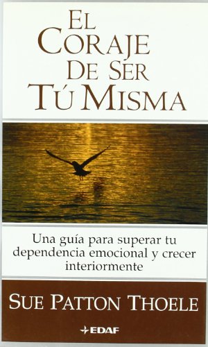 El coraje de ser tú misma: 312 (Crecimiento Interior / Inner Growth)