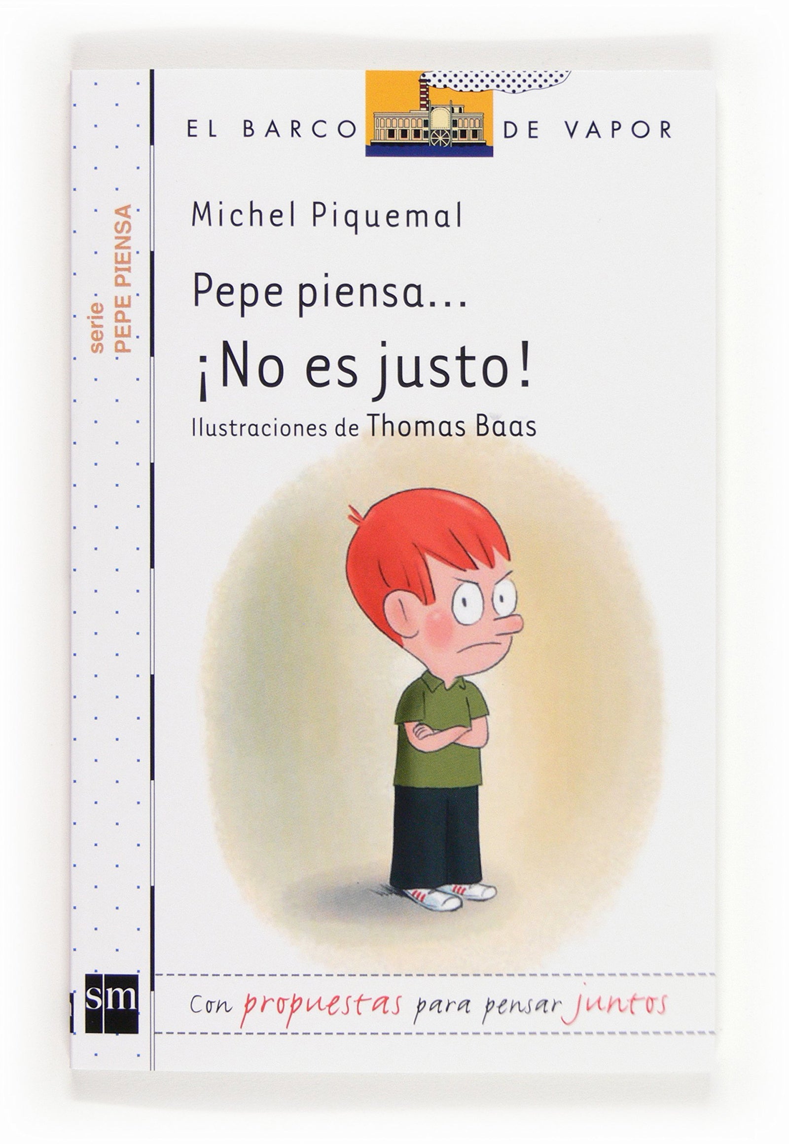 Pepe piensa... ¡No es justo! (El Barco de Vapor Blanca)