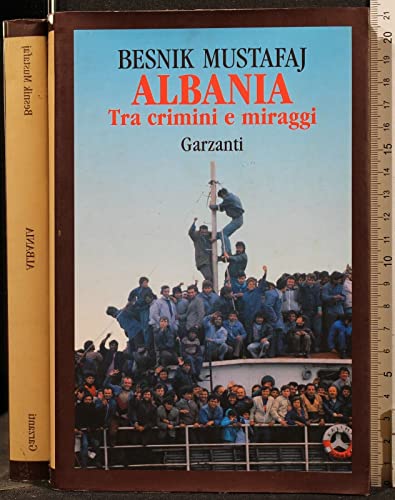 Albania. Tra crimini e miraggi (Memorie documenti biografie)