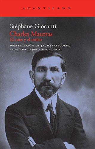 Charles Maurras: El caos y el orden (El Acantilado)