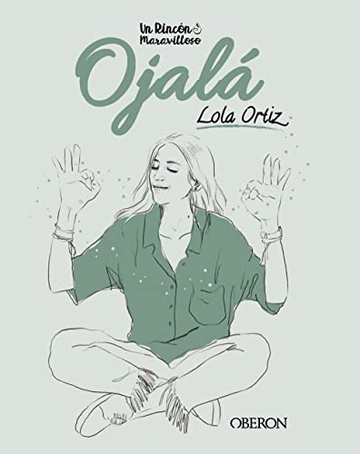 Ojalá: Y que nunca falten las ganas (Libros singulares)