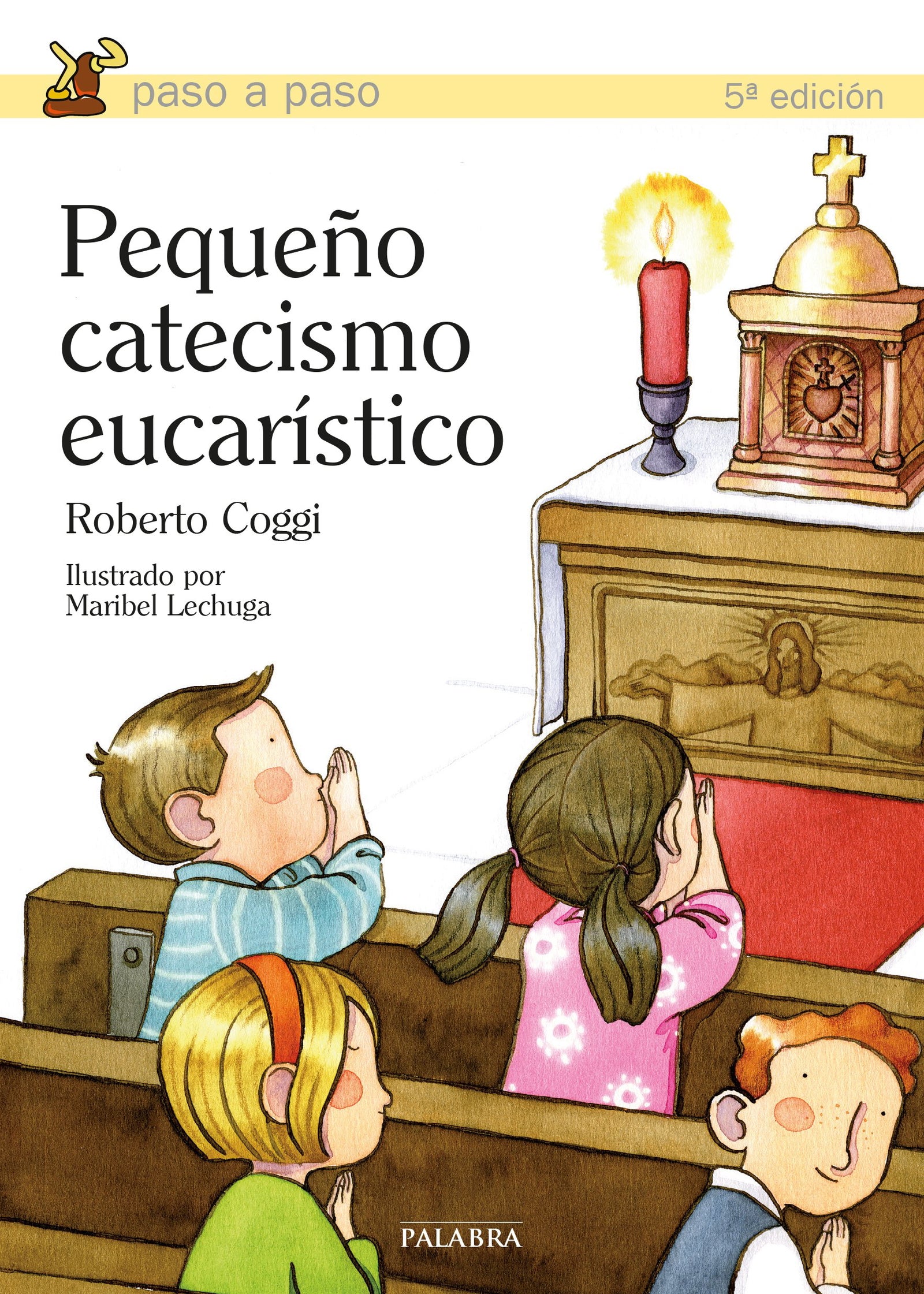 Pequeño catecismo eucarístico (Paso a paso)
