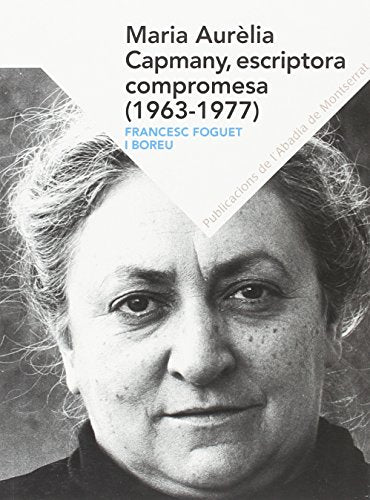 Maria Aurèlia Capmany, escritora compromesa (1963-1977)