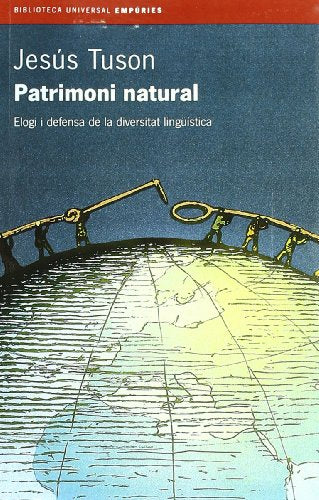 Patrimoni natural.: Elogi i defensa de la diversitat lingüística (BIBLIOTECA UNIVERSAL EMPURIES)