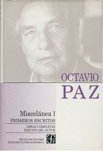 Obras Completas 13 (octavio Paz): Primeros Escritos (Letras Mexicanas)