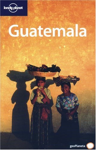 Guatemala 2 (Guías de País Lonely Planet)