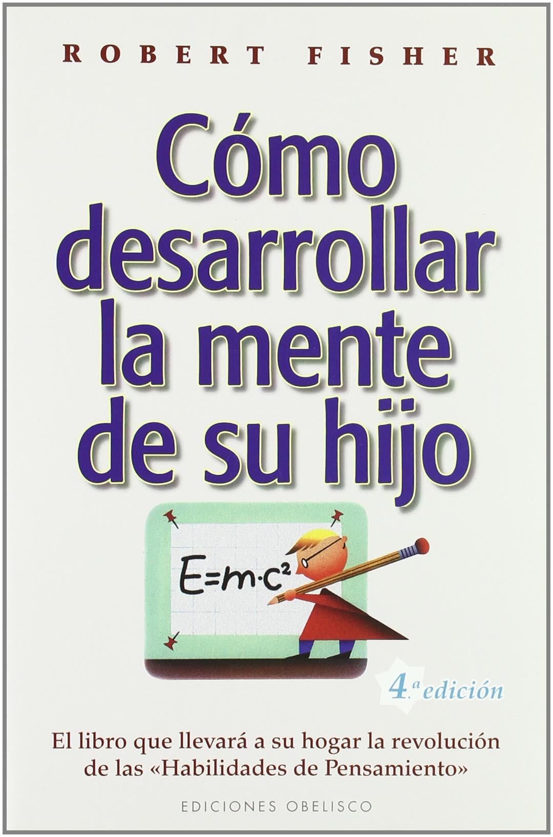 Cómo desarrollar la mente de su hijo (NUEVA CONSCIENCIA)