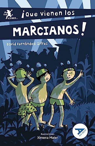 ¡Que vienen los marcianos!: 87 (Ala Delta - Serie Azul)
