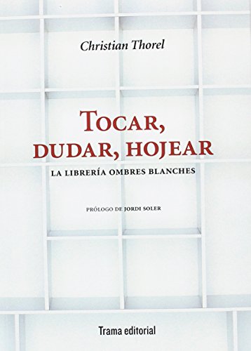 Tocar, dudar, hojear: La librería Ombres Blanches (Tipos móviles)