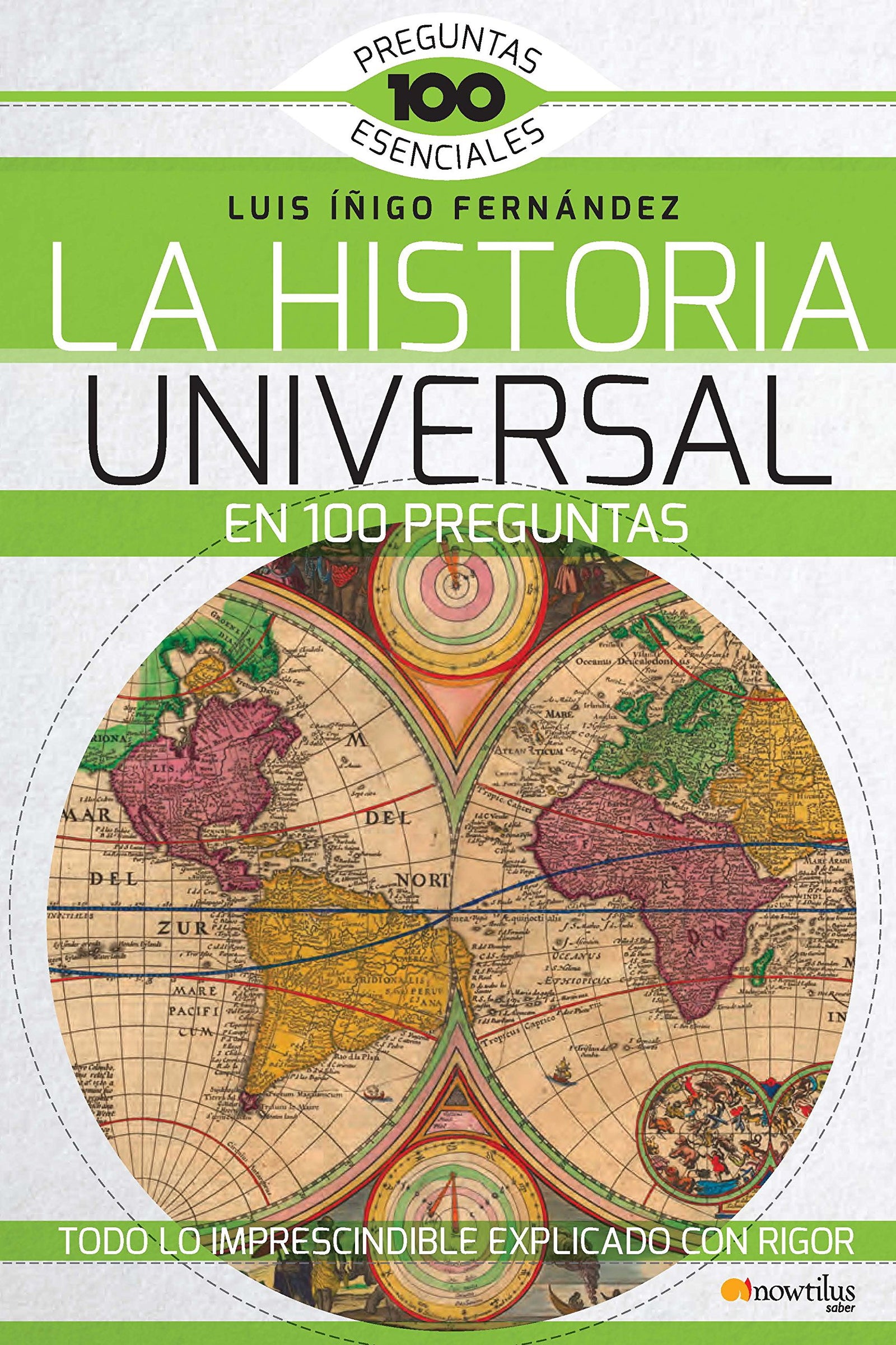 La Historia Universal en 100 preguntas (100 Preguntas Esenciales)
