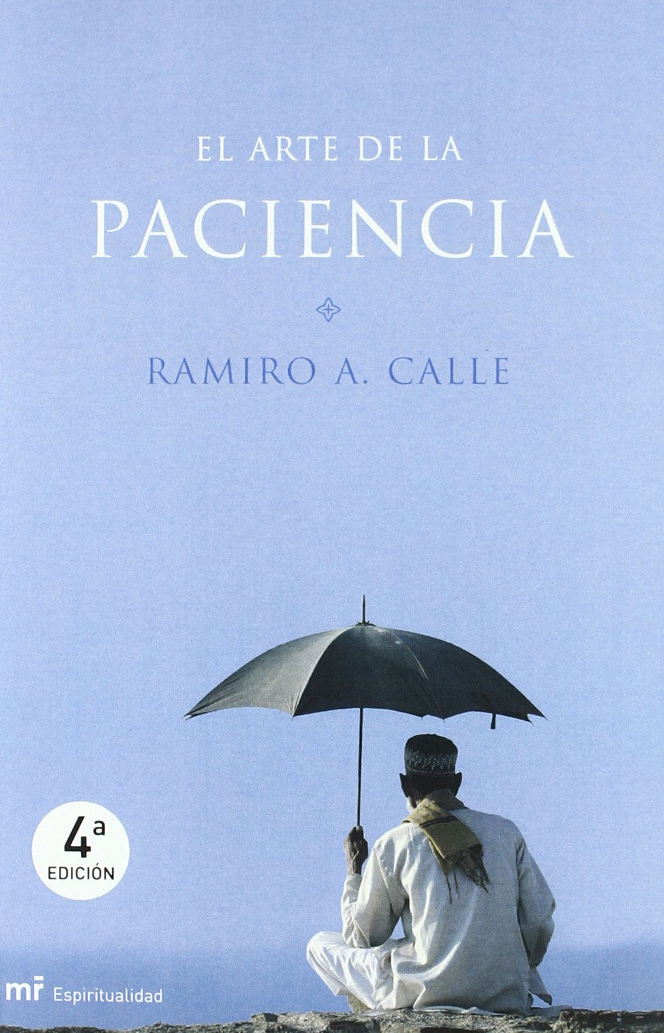 El arte de la paciencia (MR Espiritualidad)