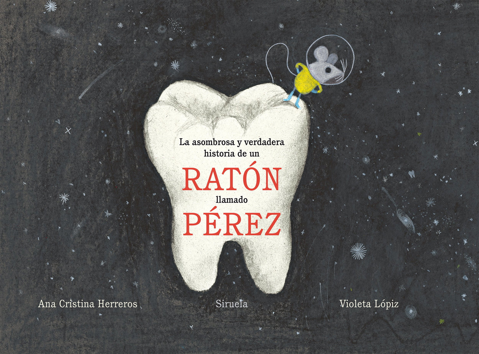 La asombrosa y verdadera historia de un ratón llamado Pérez: 9 (Siruela Ilustrada)