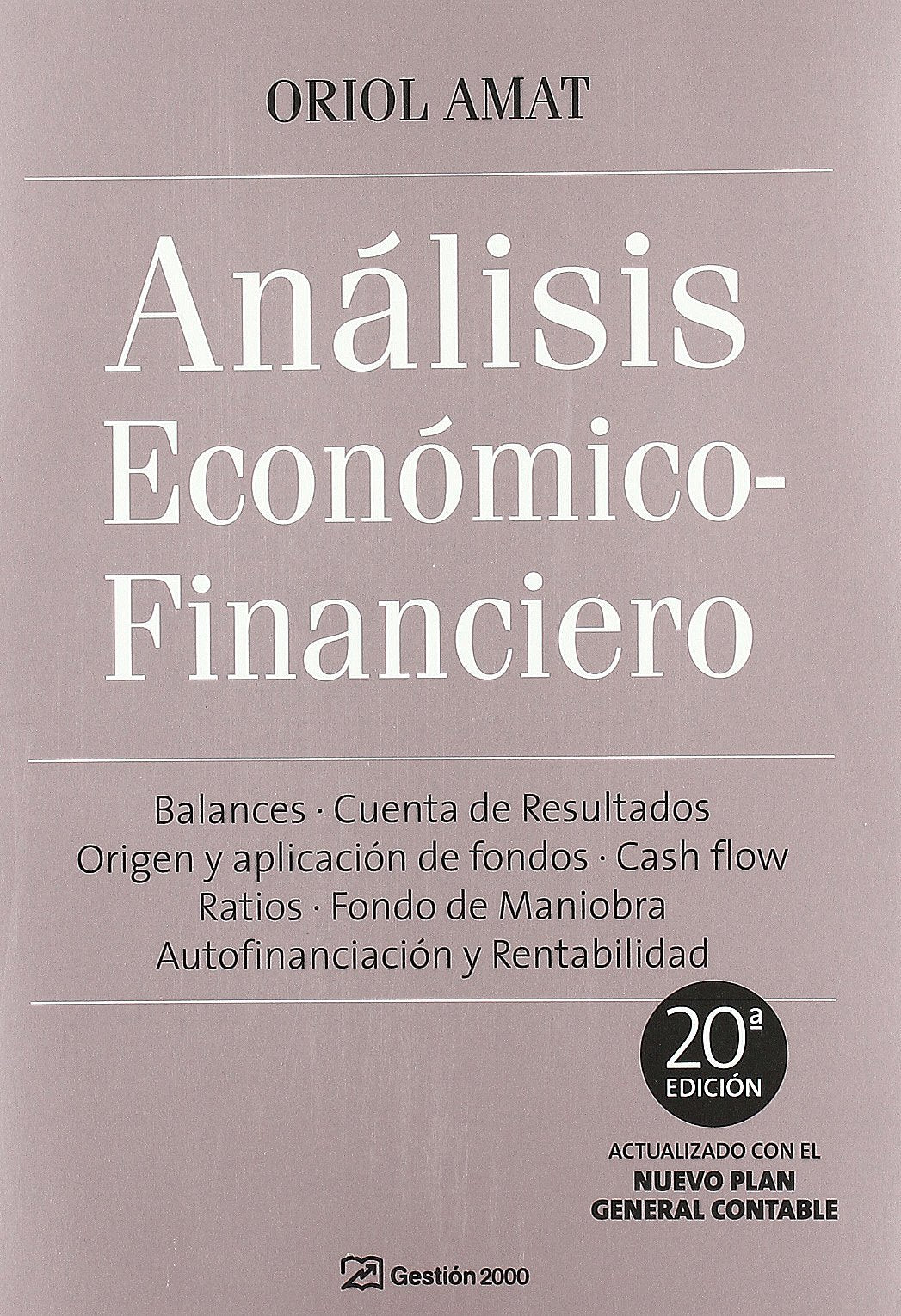 Análisis económico financiero: 20ª Edición (FINANZAS Y CONTABILIDAD)