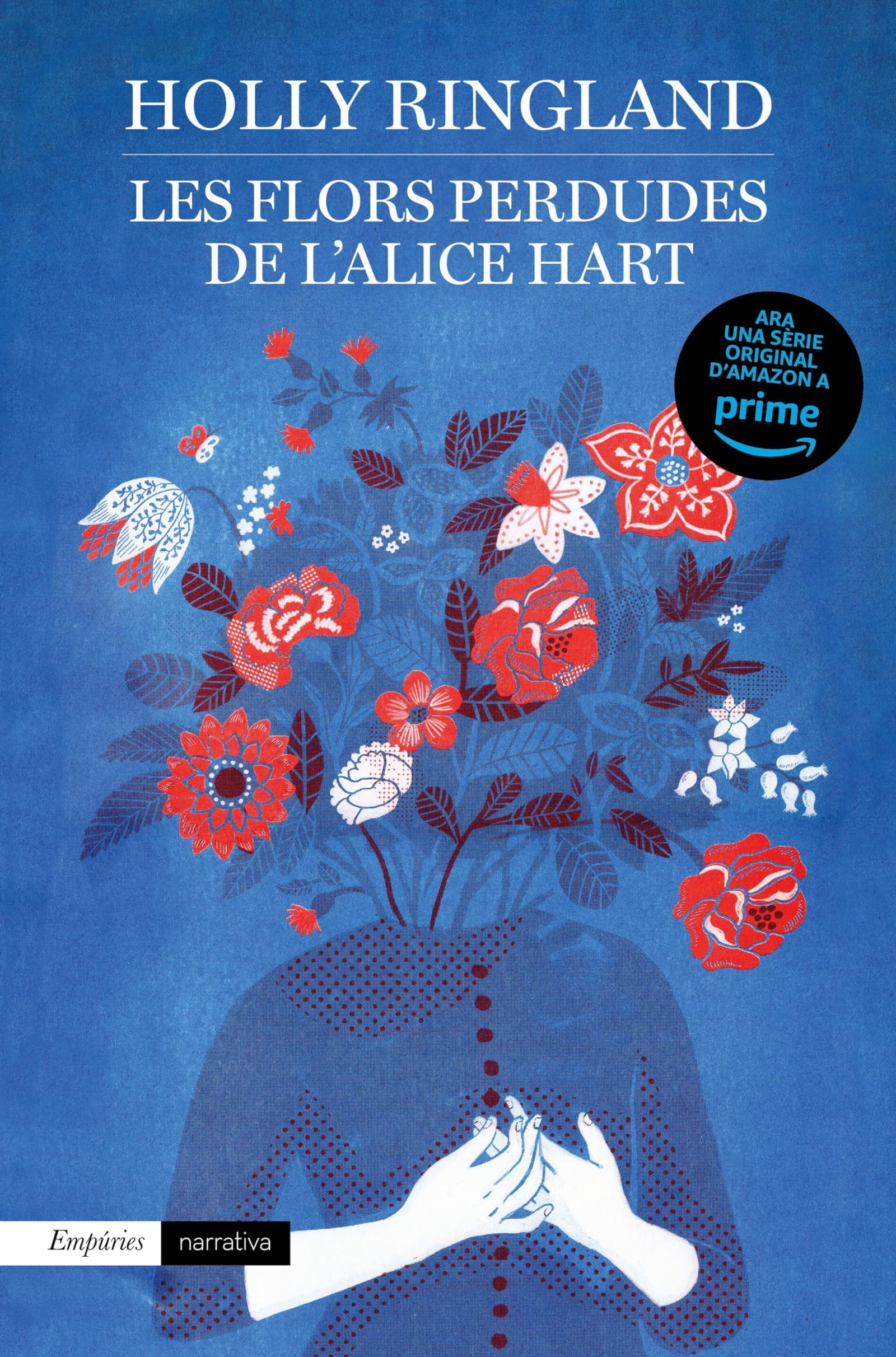 Les flors perdudes de l'Alice Hart (EMPURIES NARRATIVA)