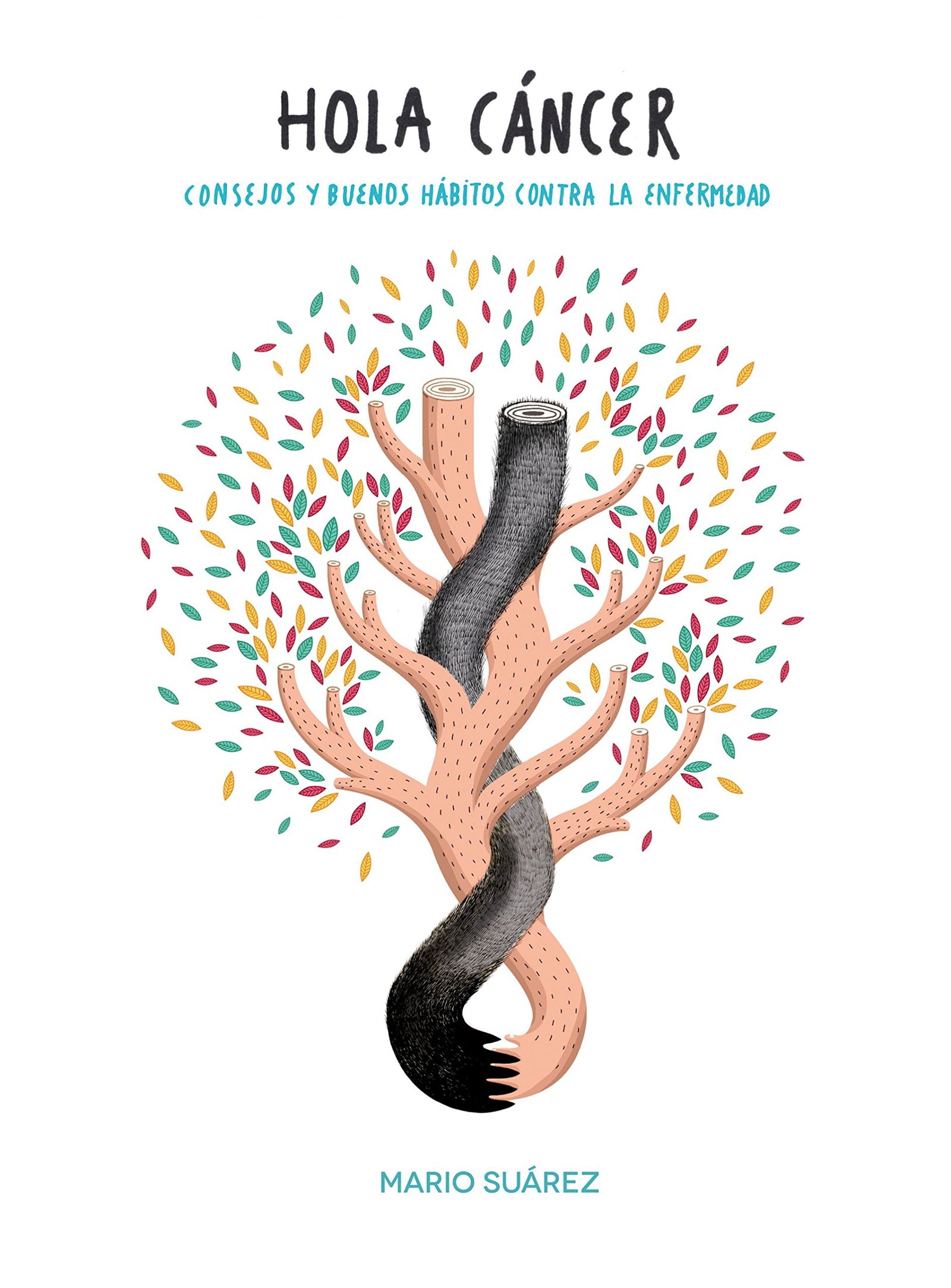 Hola, cáncer: Consejos y buenos hábitos contra la enfermedad (Ilustración)
