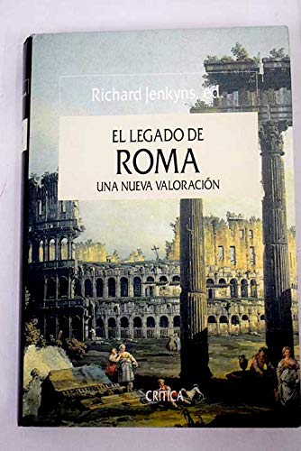 El legado de Roma : una nueva valoracion