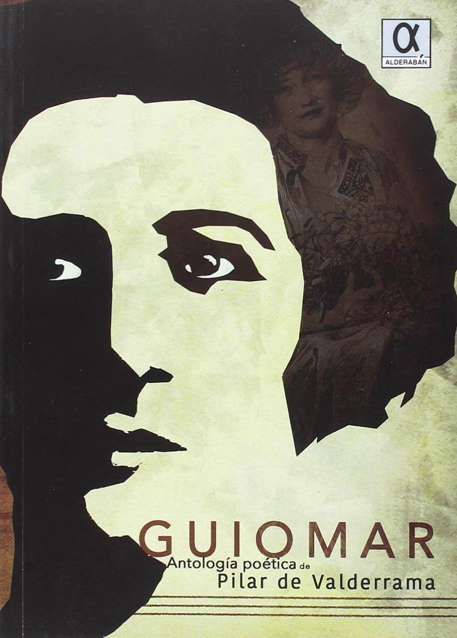 GUIOMAR, ANTOLOGÍA POÉTICA DE PILAR DE VALDERRAMA: Antología poética de Pilar Valderrama (LITTERA)