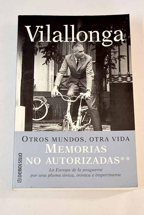 Otros mundos, otra vida (memorias no autorizadas) - 2 -