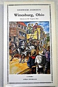 Winesburg, Ohio (Letras Universales/ Universal Writings)