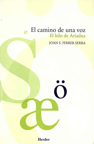 El camino de una voz: El hilo de Ariadna (SIN COLECCION)