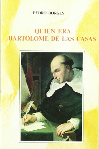Quién era Bartolomé de las Casas (Historia y Biografías)