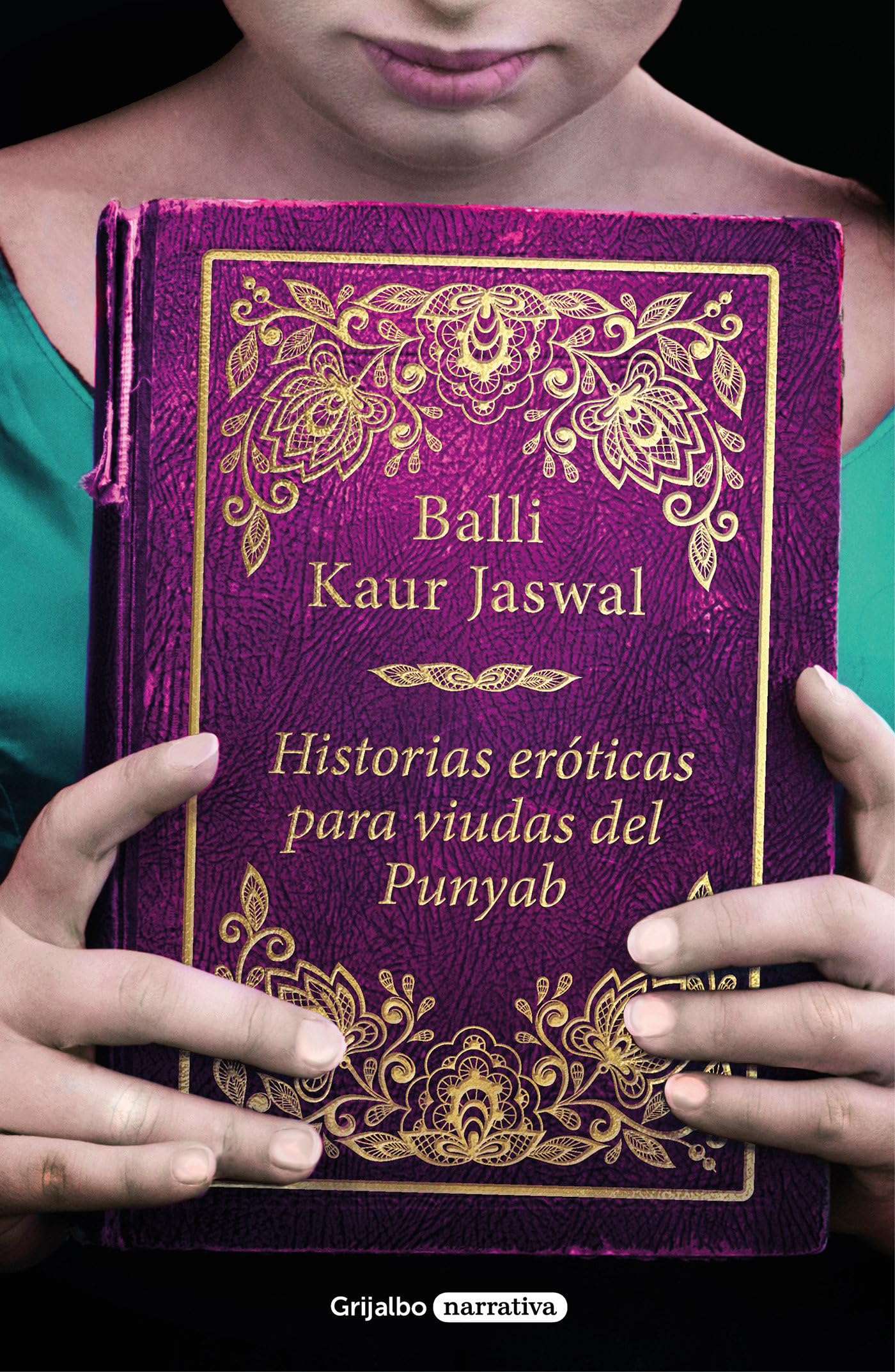 Historias eróticas para viudas del Punyab (Grijalbo Narrativa)