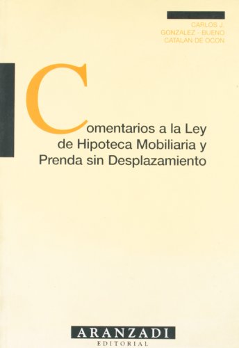 Comentarios a la Ley de Hipoteca Mobiliaria y Prenda sin desplazamiento