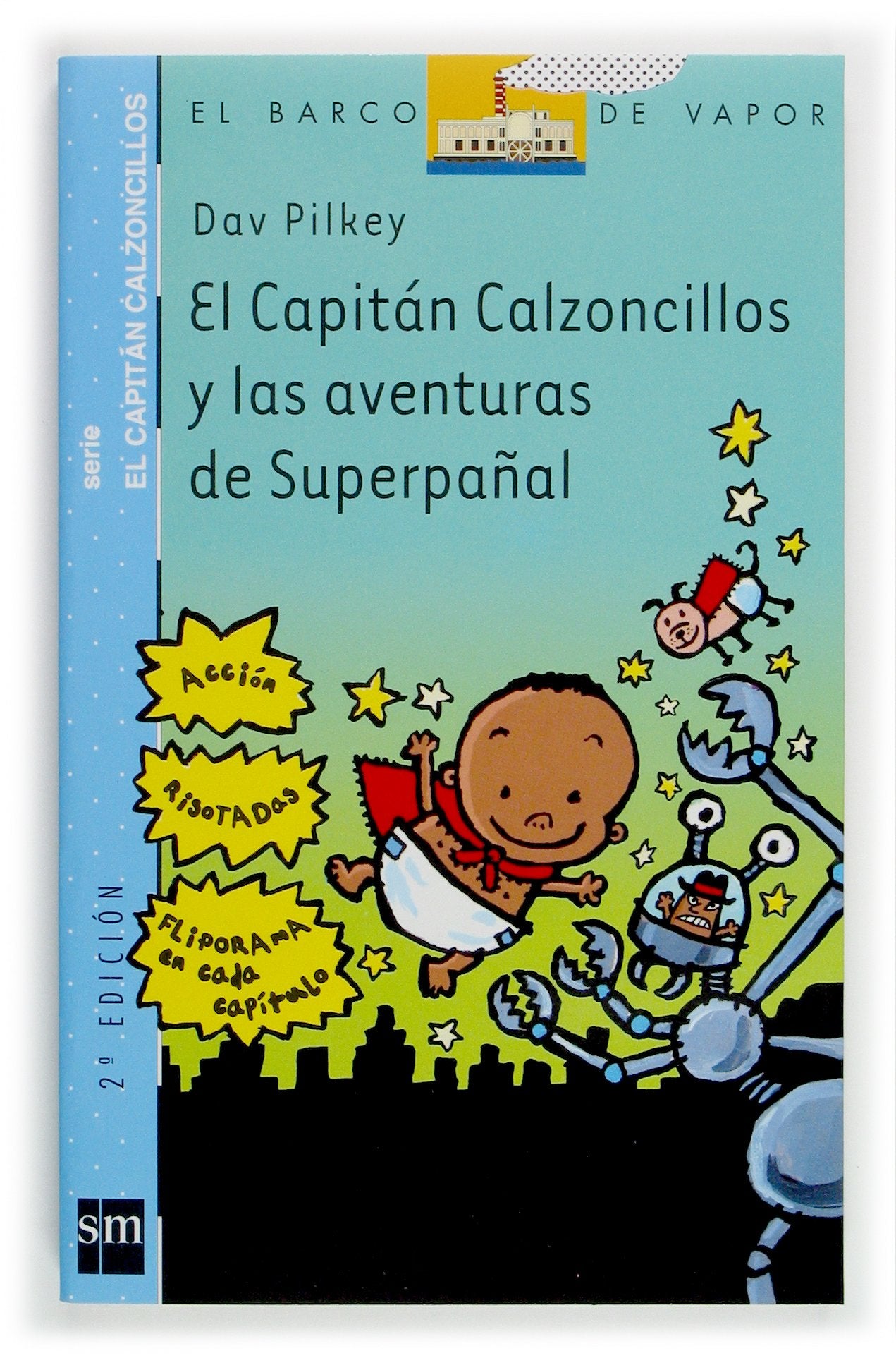 El Capitán Calzoncillos y las aventuras de Superpañal (El Barco de Vapor Azul)