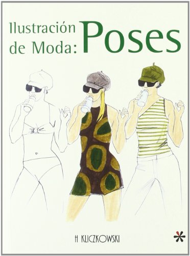 ILUSTRACION DE MODA,POSES (H.KLICZKOWSKI ONLY BOOK)