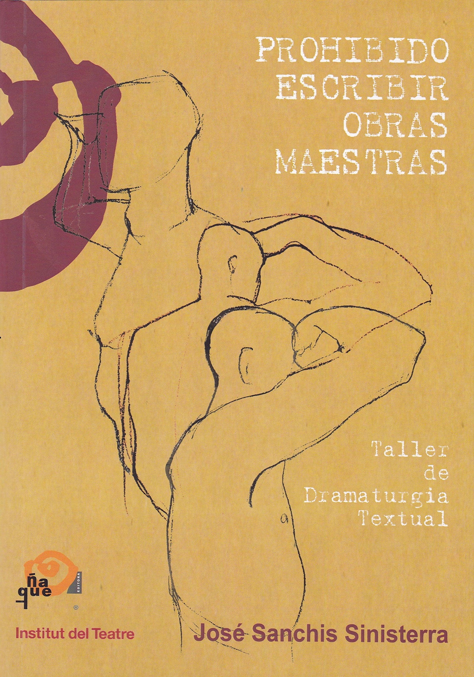 Prohibido escribir obras maestras.