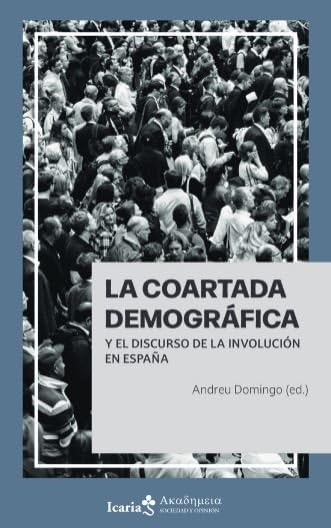 La coartada demográfica y el discurso de la involución en España (AKADEMEIA. SOCIEDAD Y OPINION)
