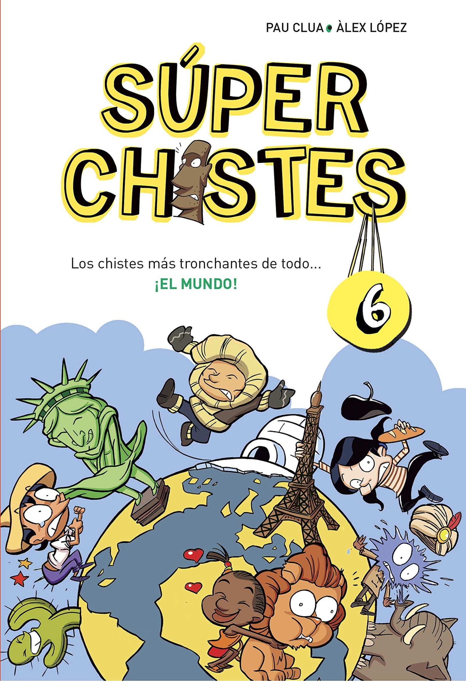 Súper Chistes 6 - Los chistes más tronchantes de todo... ¡EL MUNDO!: Para niños de 4, 5, 6, 7, 8, 9, 10 años. Chistes infantiles perfecto para Reír en Familia (No ficción ilustrados)