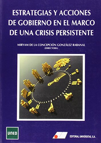 Estrategias y acciones de gobierno en el marco de una crisis persistente