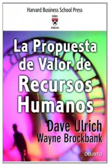 La propuesta de valor de Recursos Humanos (Harvard Business School Press)