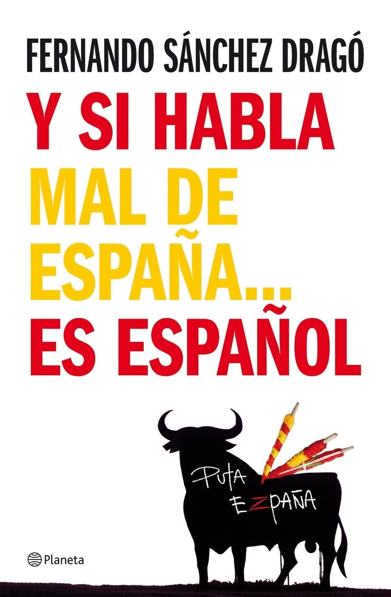 Y si habla mal de España...es español (Planeta)