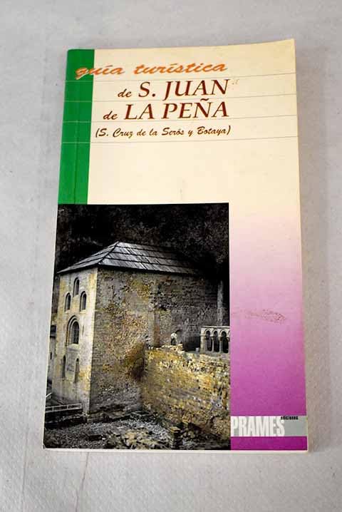Gu¡a tur¡stica de S. Juan de la Peña (S. Cruz de la Serós y Botaya)