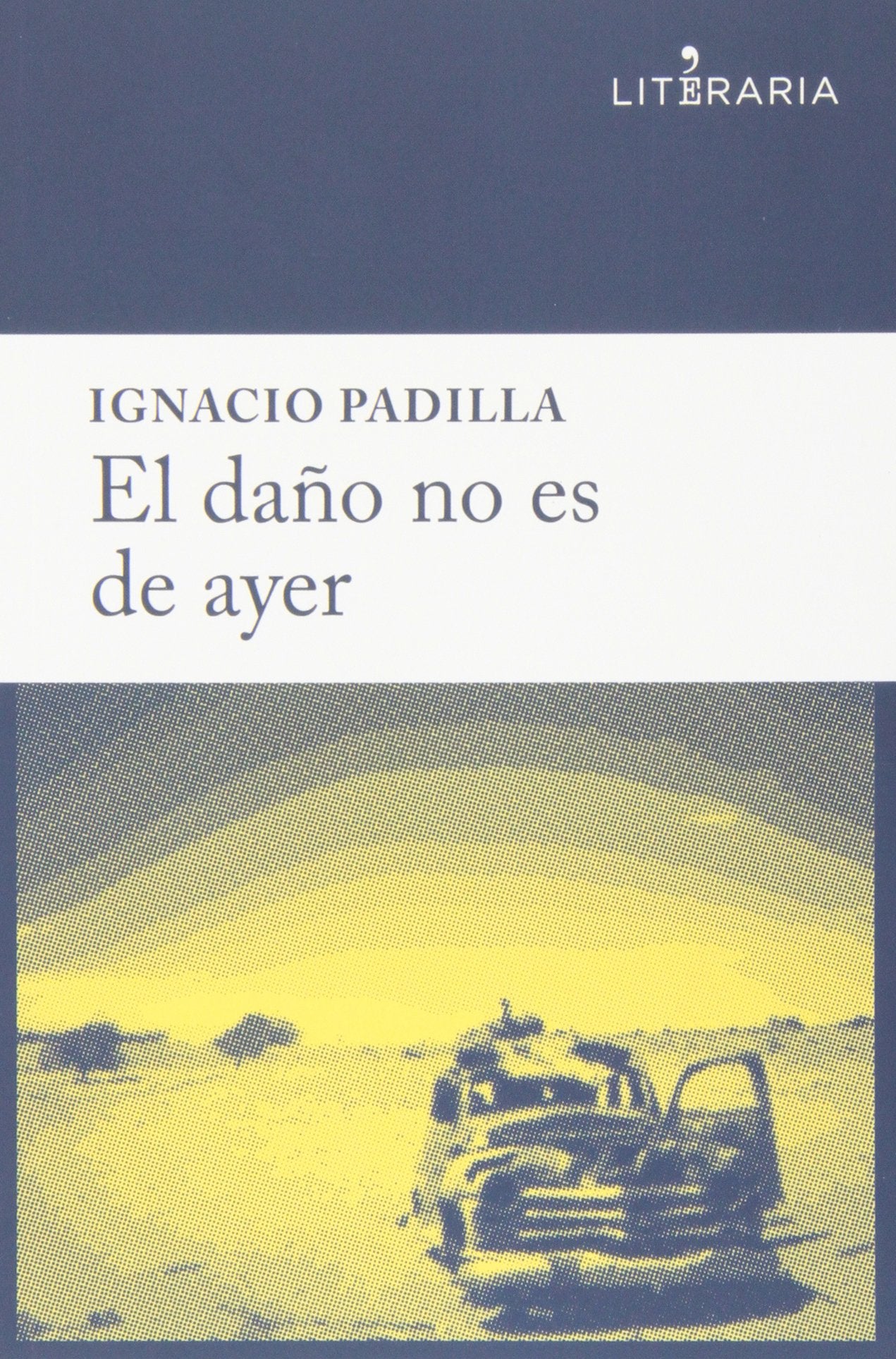El Daño No Es De Ayer: 3 (Literaria)